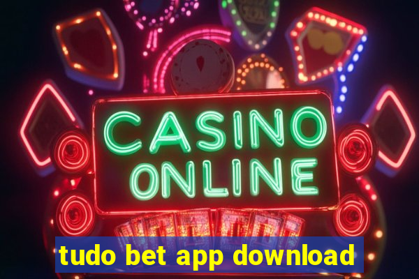 tudo bet app download